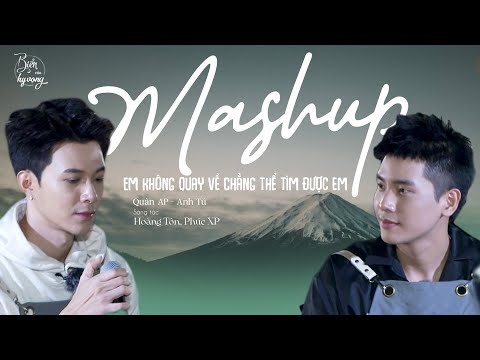 Mashup Em không quay về & Chẳng thể tìm được em | Anh Tú Atus, Quân A.P chiếm trọn trái tim khán giả