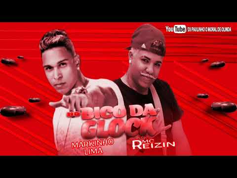 MARKINHO LIMA E MC REIZIN - NO BICO DA GLOCK ( MÚSICA NOVA )
