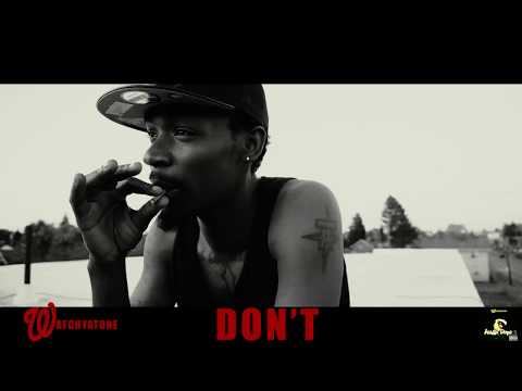 Watchyatone - DON'T *shot by Don James* HOMEPLATE RECORDS 2017