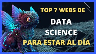 7 Páginas WEB de DATA SCIENCE que DEBES conocer