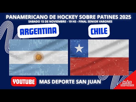 ARGENTINA vs CHILE - FINAL PANAMERICANO DE HOCKEY SOBRE PATINES SAN JUAN 2025 - SENIOR VARONES