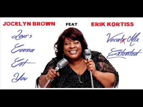 Jocelyn Brown FEAT. Erik Kortiss - Love's Gonna Get You - Vocal Mix Extented