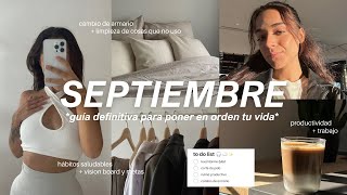 RESET SEPTIEMBRE: guía para un glow up y poner tu vida en orden | realista y sostenible *motivación*