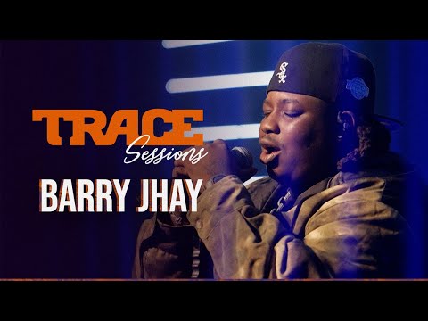 TRACE SESSIONS with BHARRY JHAY - #TraceSessions