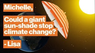 Should we block out the sun to stop climate change? | NASA's Michelle Thaller