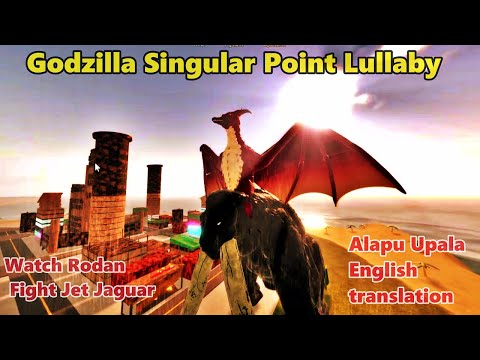 Alapu Upala Lyrics with improved English translation - Godzilla Singular Point Lullaby