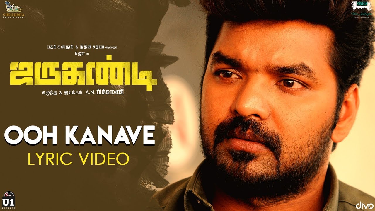Ooh Kanave Lyrics  | Jarugandi | Jai | Jesse Samuel | Bobo Shashi