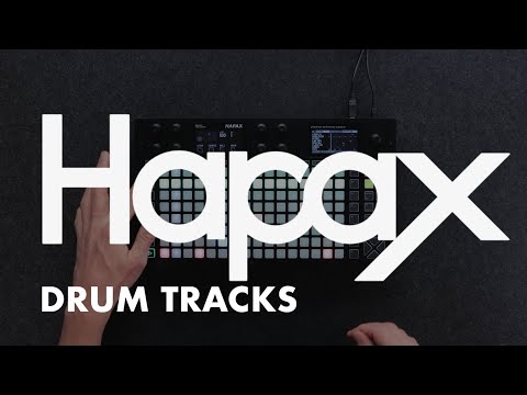 HAPAX TUTORIALS – EP02 – DRUM TRACKS