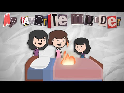 My Favorite Murder ANIMATED - Karen Sets the Bed on Fire
