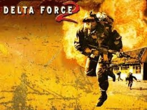 Delta Force 2 - Campaigns - Operation Common Resolve - Part 1/3 (Full Playthrough, No Commentary)