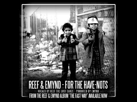 Reef The Lost Cauze - "For The Have Nots" (Produced by Emynd)
