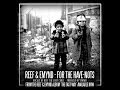 Reef The Lost Cauze - "For The Have Nots ...