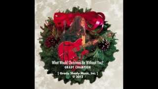 What Would Christmas Be Without You?