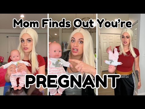 Mom Finds Out You’re Pregnant