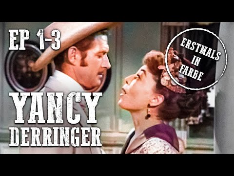 Yancy Derringer | EP1-3 | KOLORIERT | Klassische Westernserie | Cowboys