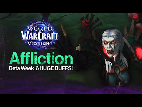 HUGE Affliction Warlock Beta Buffs! | Week 6 Feedback, Rotation & Changes!