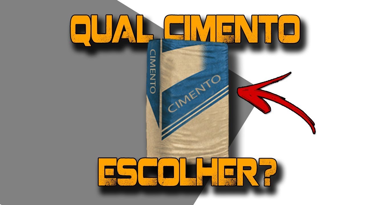 QUAL TIPO DE CIMENTO ESCOLHER?
