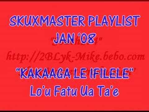Kakaaga Le Ifilele - Lo'u Fatu Ua Ta'e