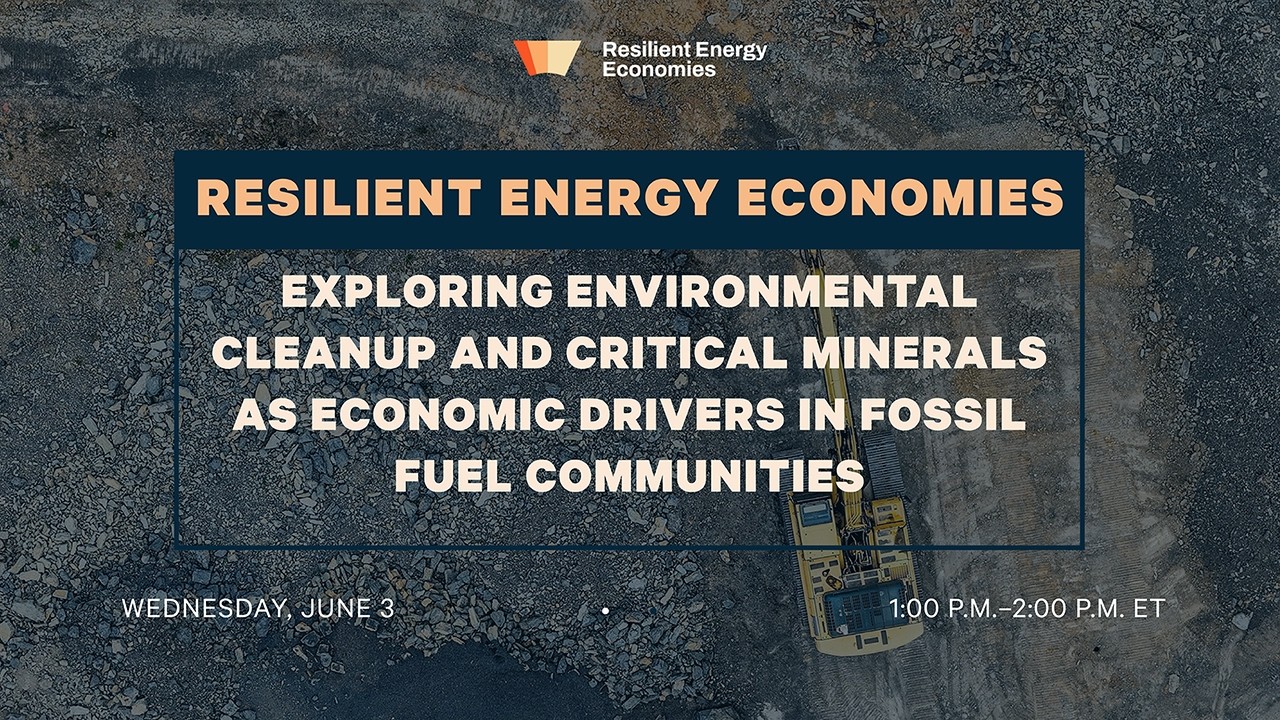 Exploring Environmental Cleanup & Critical Minerals as Economic Drivers in Fossil Fuel Communities