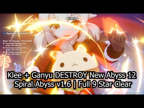 [1.6] Ganyu and Klee DESTROY New Floor 12 | Full 9 Star Spiral Abyss v1.6 | Genshin Impact