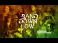 Band Down Low - Bend down low (Bob Marley ...
