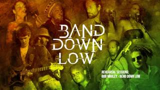Band Down Low - Bend down low (Bob Marley)
