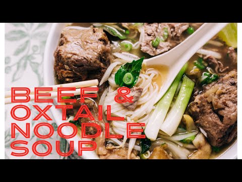 Beef and Oxtail Noodle Soup