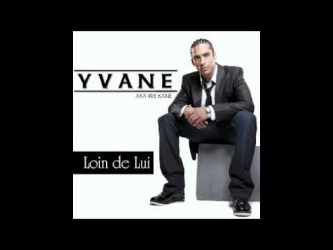 [PROMO]YVANE (IRIE KANE)-LOIN DE LUI-2010