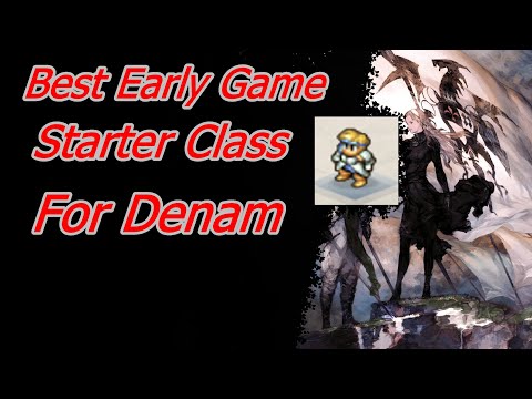 Early Game Choices For Denams Class Tactics Ogre Reborn