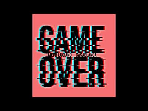 Ca$ablanca & Meph Luciano - Game Over (Prod. Meohology Beats)