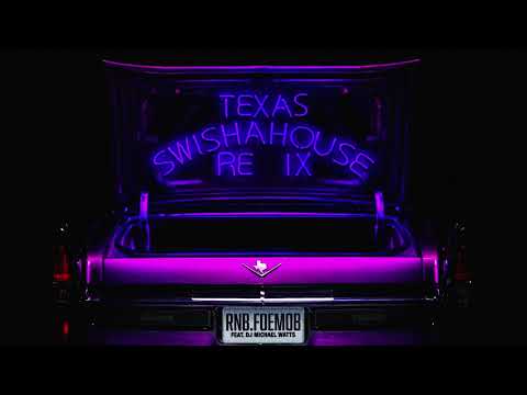 RNB.FOEMOB - Texas (Swishahouse Remix) (feat. DJ Michael Watts) [Official Audio]