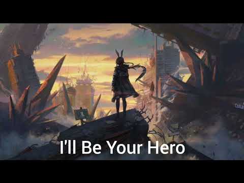 Nightcore - I'll Be Your Hero (feat. Stanaj & Tommee Profitt)