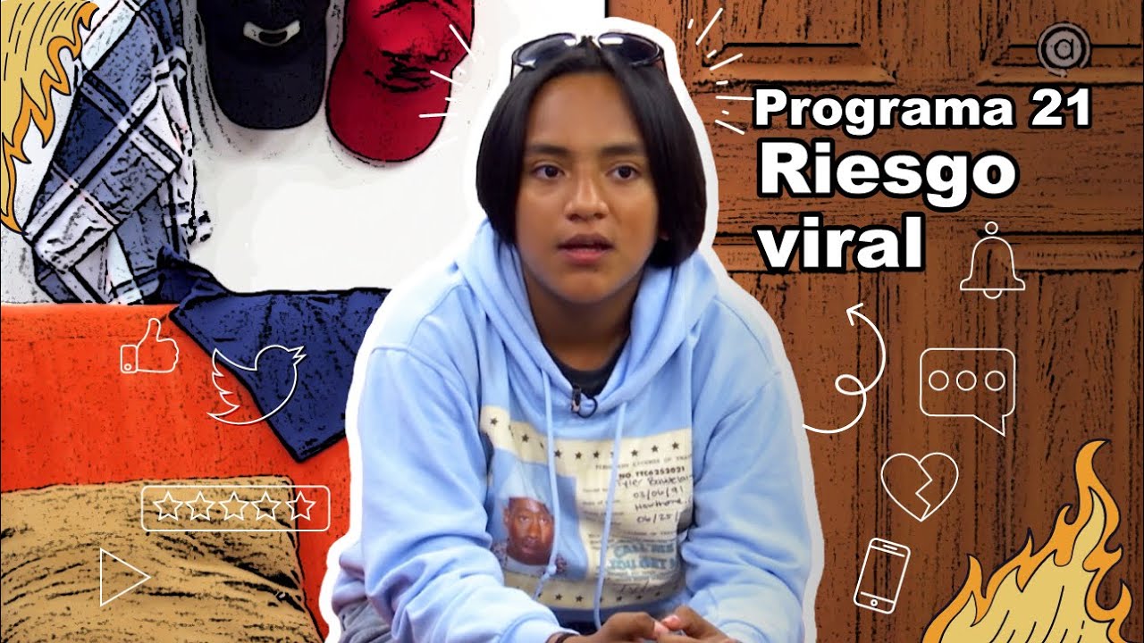 Riesgo Viral •  Programa 21