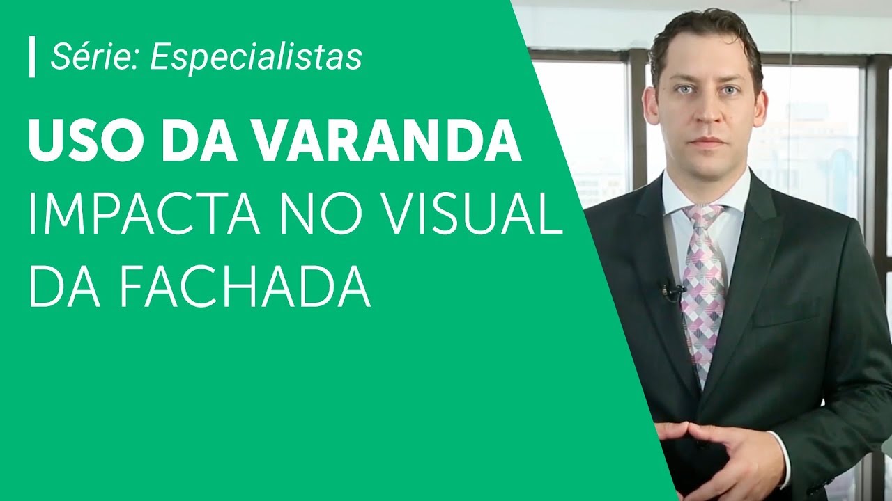 Uso da varanda impacta no visual da fachada do condomínio | Série: Especialistas