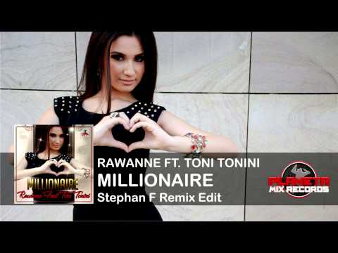 Rawanne Feat Toni Tonini - Millionaire (Stephan F Remix Edit)