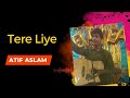 Tere Liye Atif Aslam Prince Vivek Oberoi Live Performance Ging Suhail Tereliye