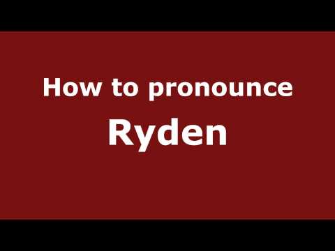 How to Pronounce Ryden - PronounceNames.com