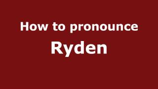 How to pronounce Ryden