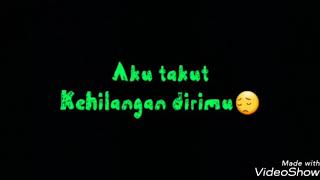 Download lagu Story wa _ aku takut kehilanganmu mp3