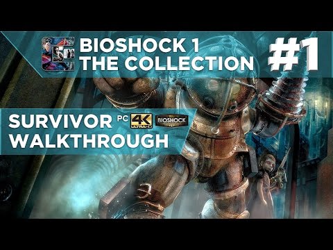 BIOSHOCK: Remastered Walkthrough - Survivor - Part 1 "Welcome To Rapture" | CenterStrain01