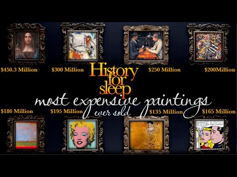 History for Sleep: Most Expensive Paintings Ever Sold💤Bedtime Story For Grown Ups💤Sleep Podcast