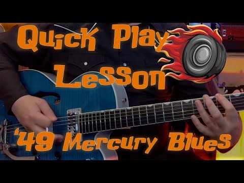 '49 Mercury Blues (Quick Play Lesson)