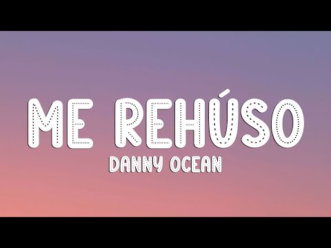 Danny Ocean - Me Rehúso