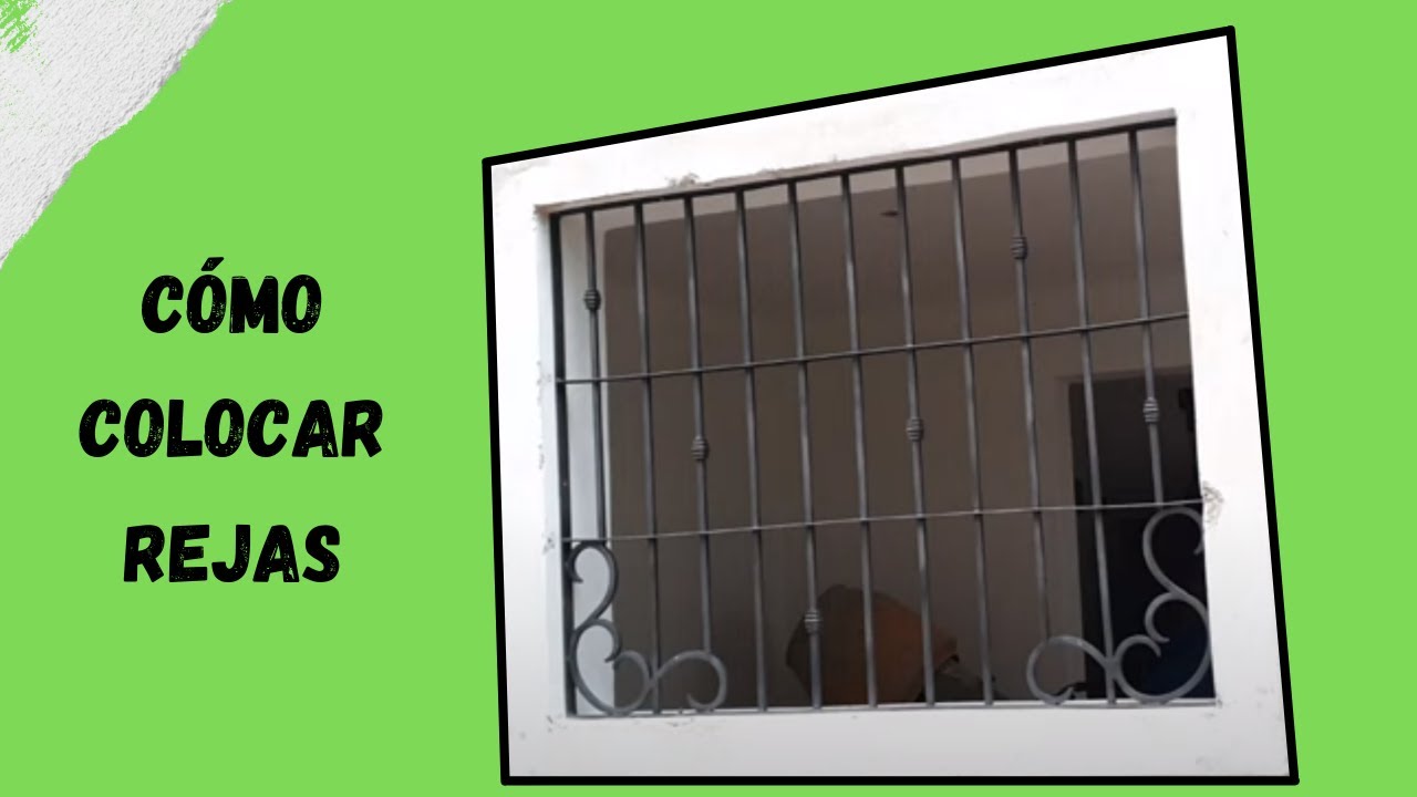 Como colocar rejas de seguridad paso a paso