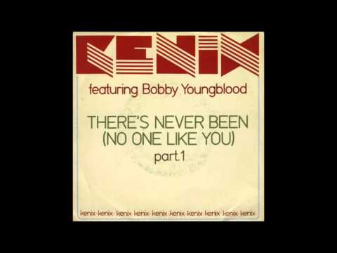 Kenix Featuring Bobby Youngblood There's Never Been (No One Like You)