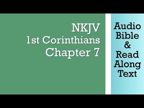 1st Corinthians 7 - NKJV (Audio Bible & Text)