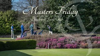 Masters Friday at Blackwell