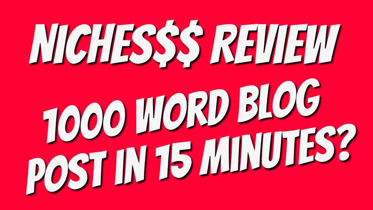 Nichesss Review - 1000 word blog post in under 15 minutes?