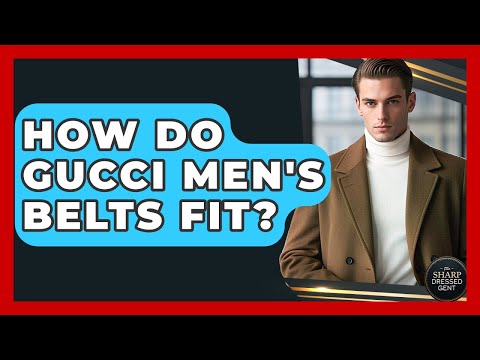 How Do Gucci Men's Belts Fit? - The Sharp Dressed Gent