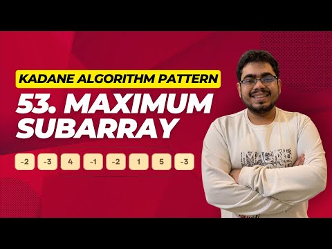 Kadane Algorithm Coding Interview Pattern Recursive Iterative 53 Maximum Subarray Sum